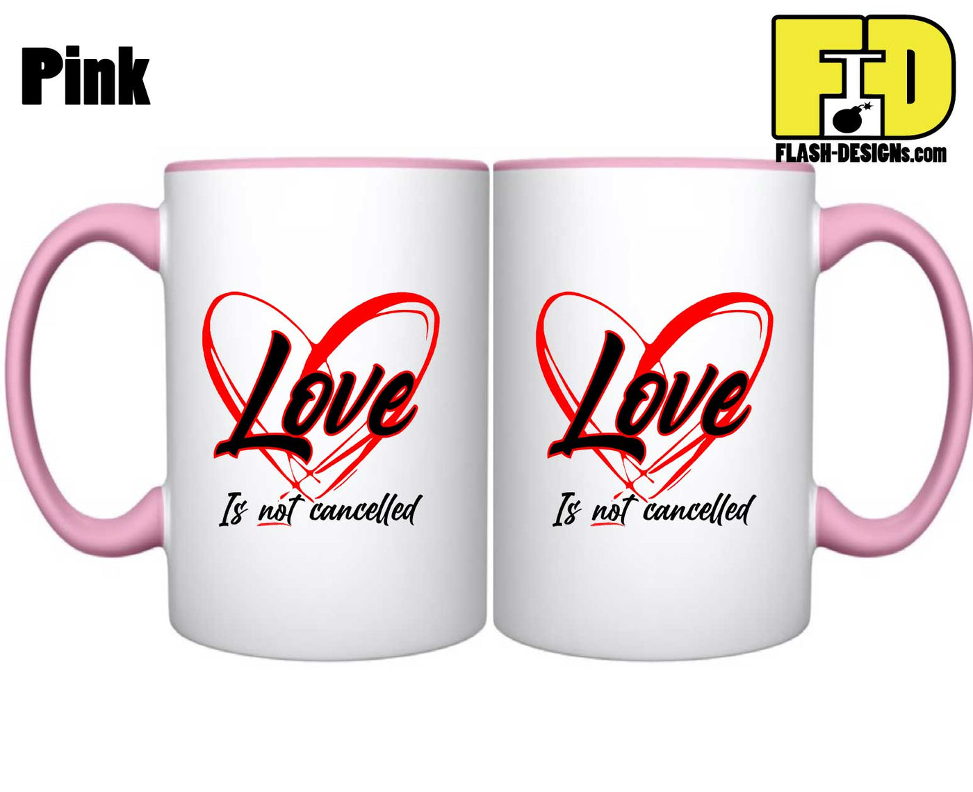 Love Is Not Cancelled - Mug