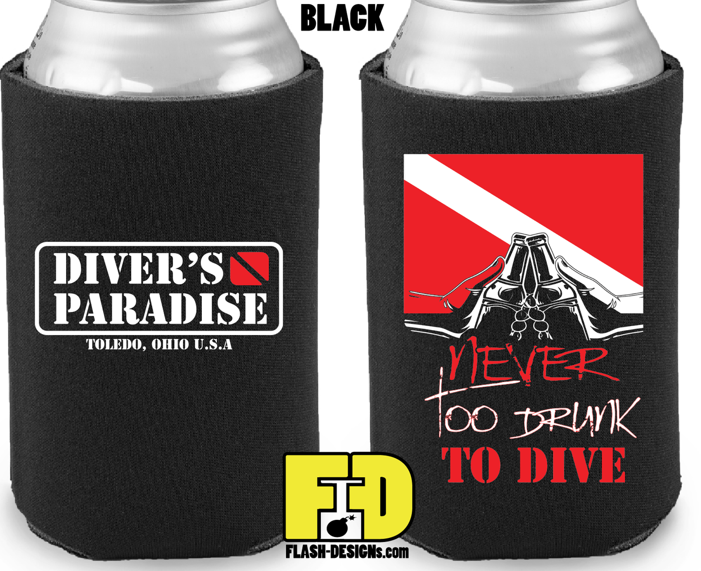 Never Too Drunk To Dive - Koozie