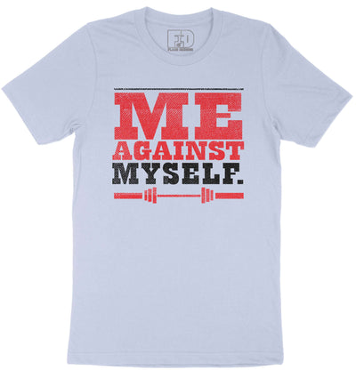 Me Against Myself Shirt