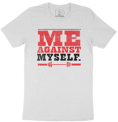 Me Against Myself Shirt