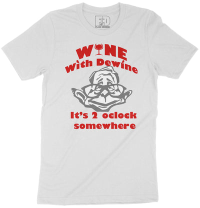 Wine With Dewine Shirt