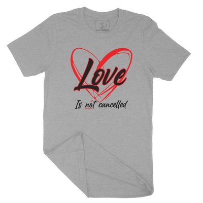 Love Is Not Cancelled Shirt