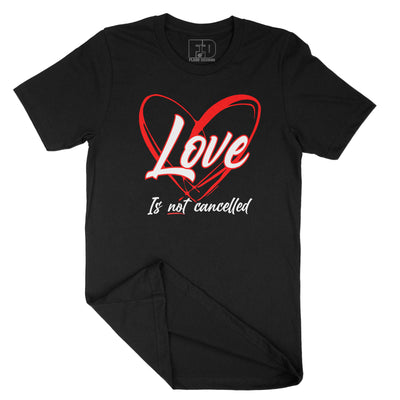 Love Is Not Cancelled Shirt