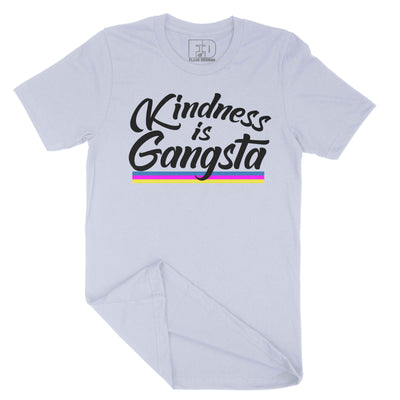 Kindness is Gangsta Shirt