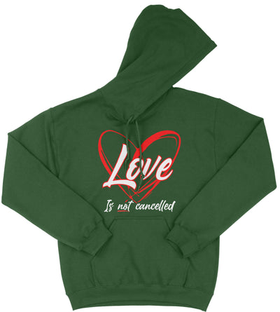 Love Is Not Cancelled Hoodie