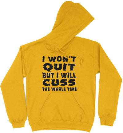 I Won't Quit Hoodie