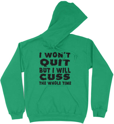 I Won't Quit Hoodie