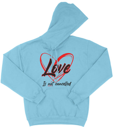 Love Is Not Cancelled Hoodie