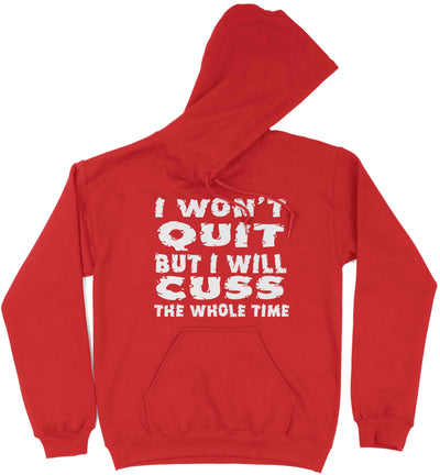 I Won't Quit Hoodie