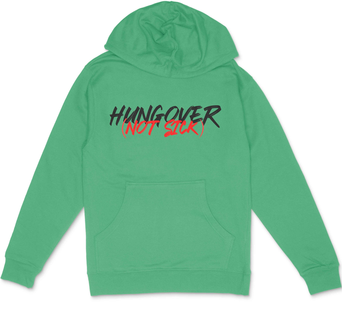 Hungover Not Sick Hoodie