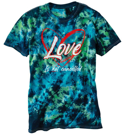 Love Is Not Cancelled Tie Dye Shirt