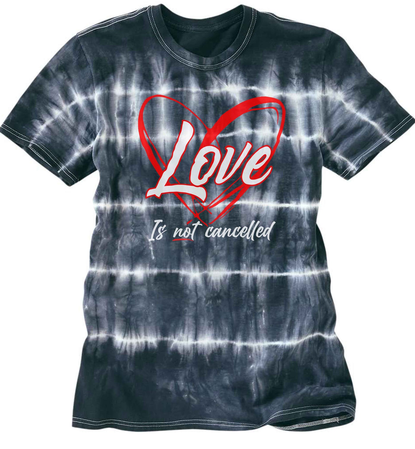 Love Is Not Cancelled Tie Dye Shirt