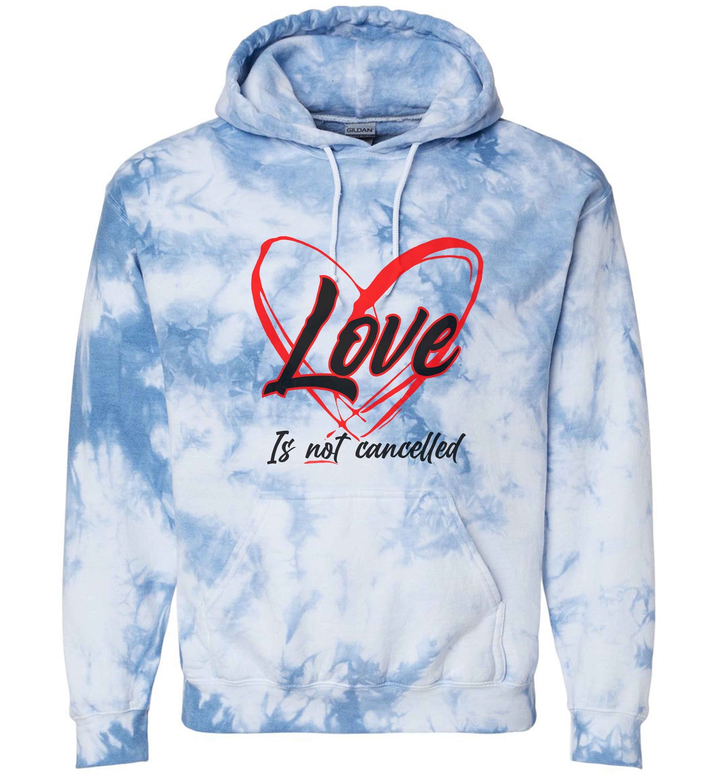 Love Is Not Cancelled Tie Dye Hoodie