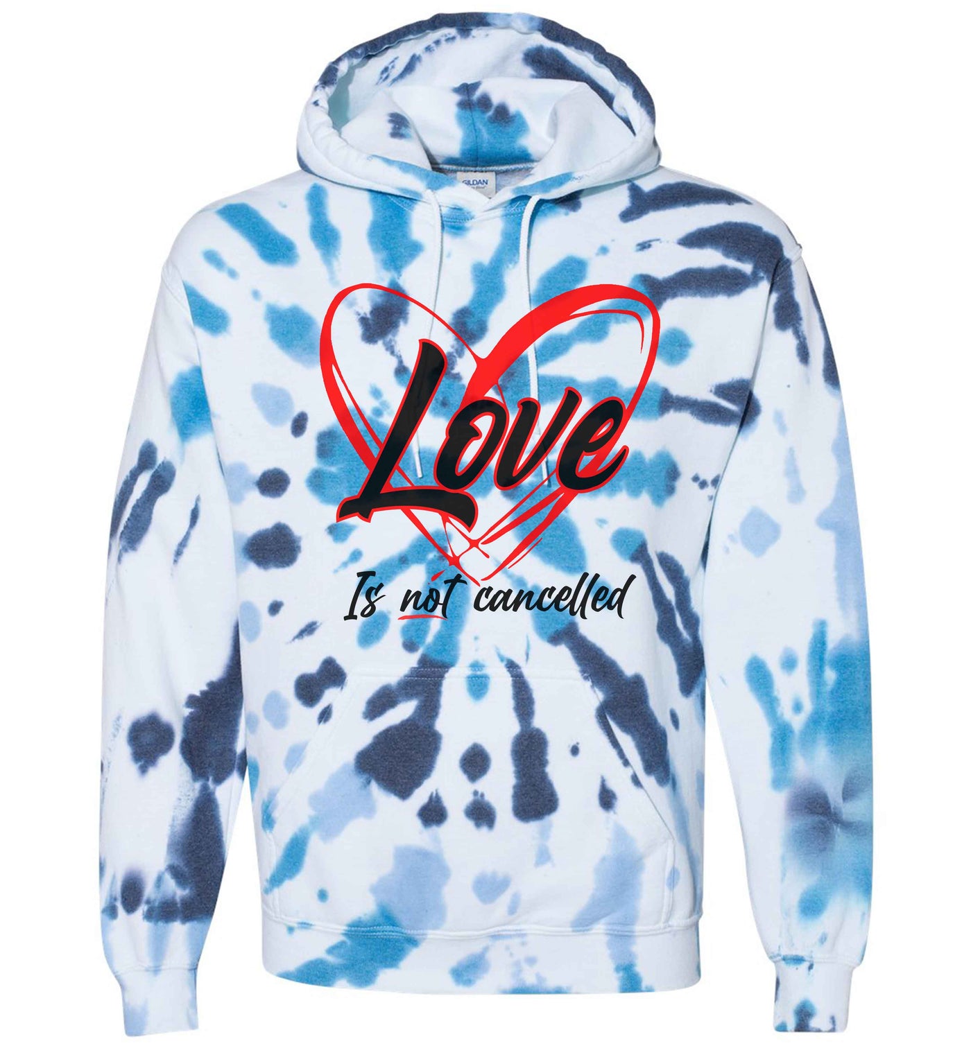 Love Is Not Cancelled Tie Dye Hoodie