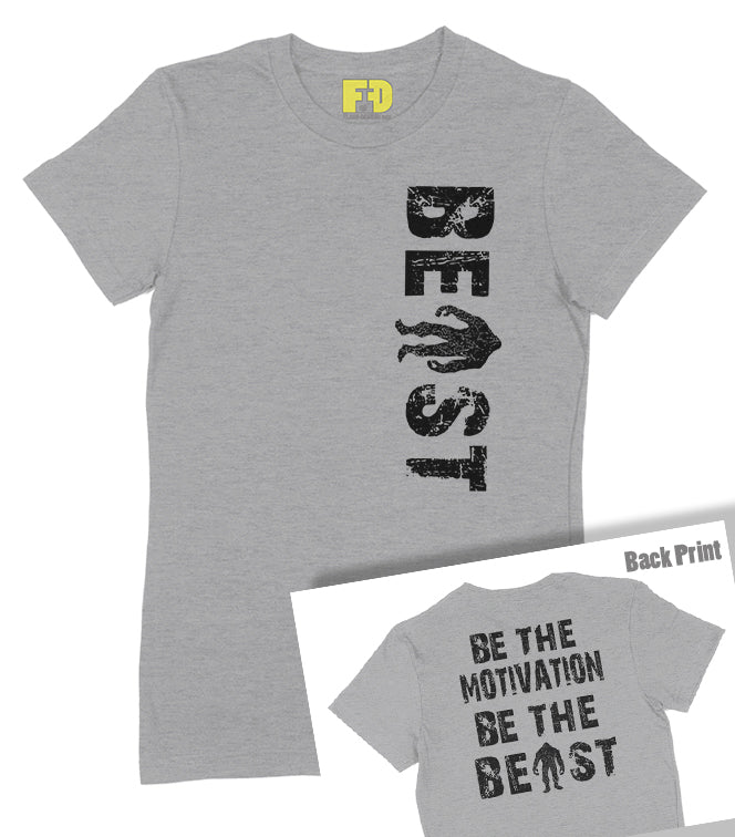 Be The Beast - Ladies Shirt