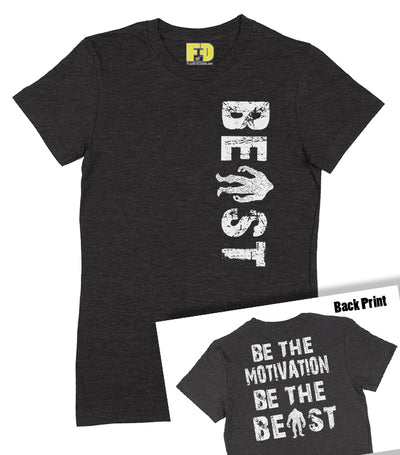 Be The Beast - Ladies Shirt