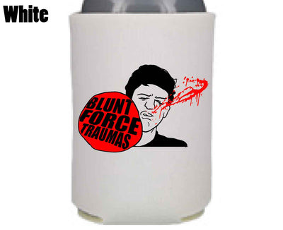 Blunt Force Traumas - Koozie