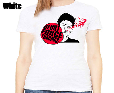 Blunt Force Traumas - Ladies Shirt