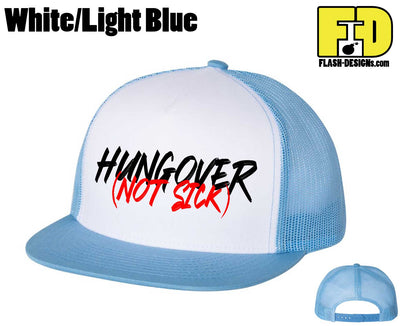 Hungover Not Sick - Hat