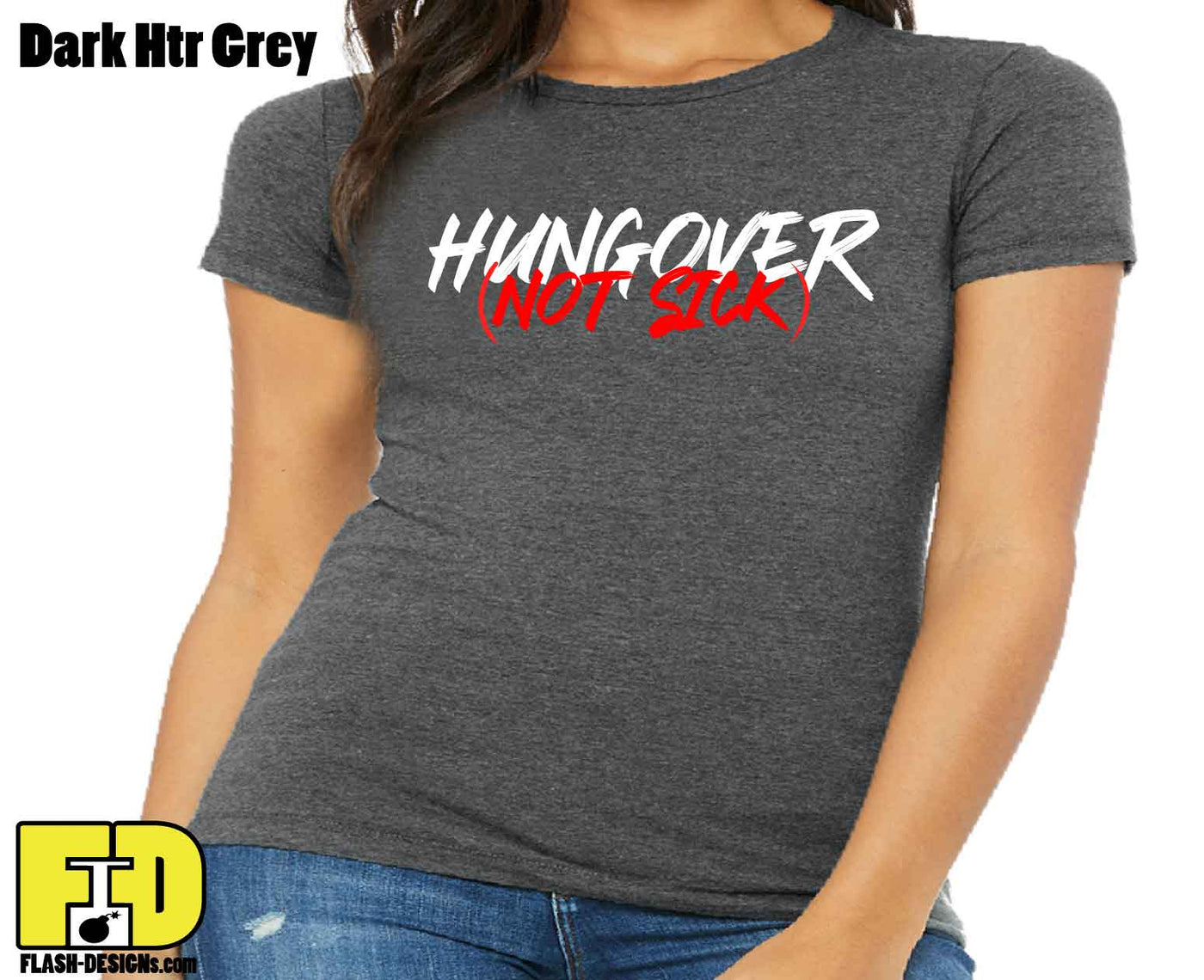 Hungover Not Sick - Ladies Shirt