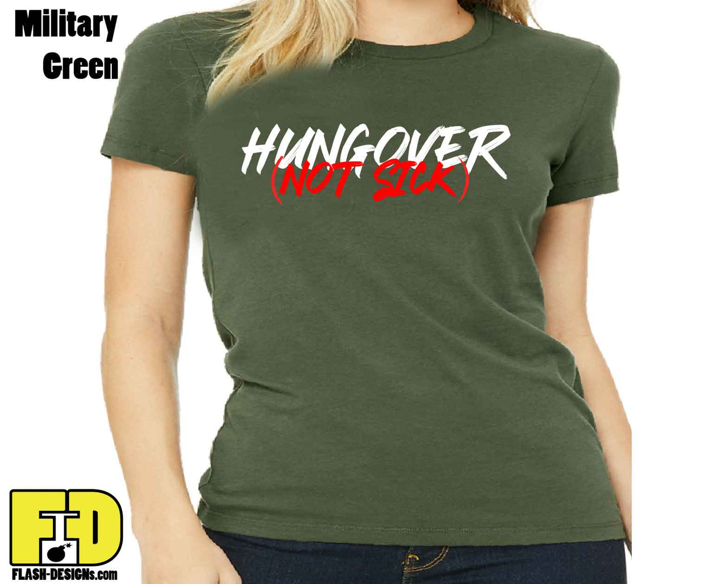 Hungover Not Sick - Ladies Shirt