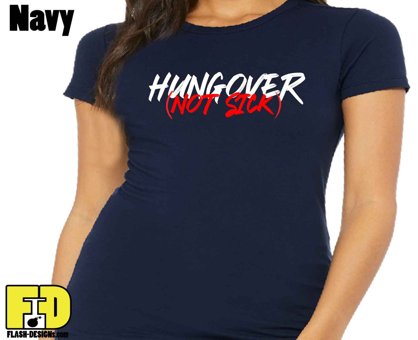 Hungover Not Sick - Ladies Shirt