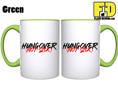 Hungover Not Sick - Mug