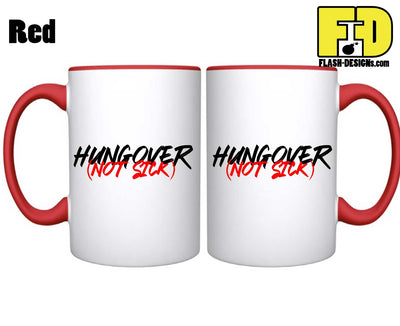 Hungover Not Sick - Mug