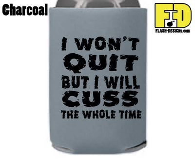 I Won't Quit - Koozie