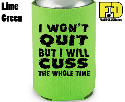 I Won't Quit - Koozie