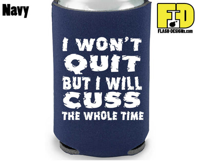 I Won't Quit - Koozie