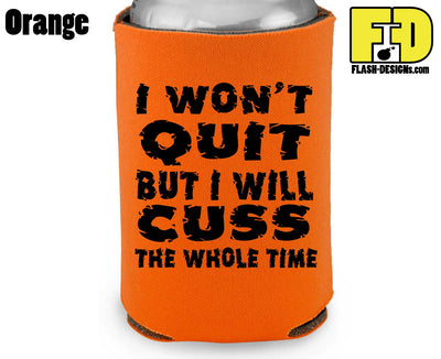 I Won't Quit - Koozie