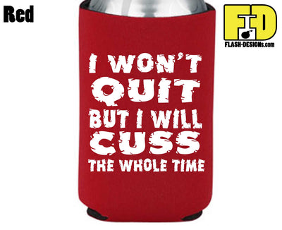 I Won't Quit - Koozie