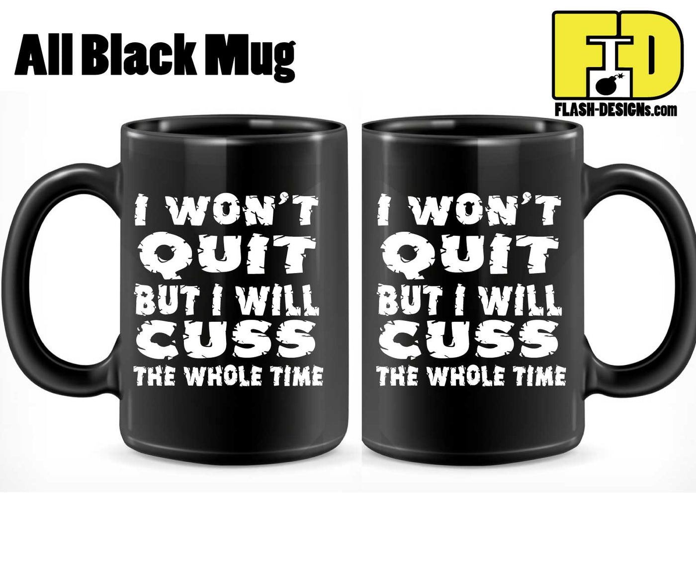 I Won't Quit - Mug