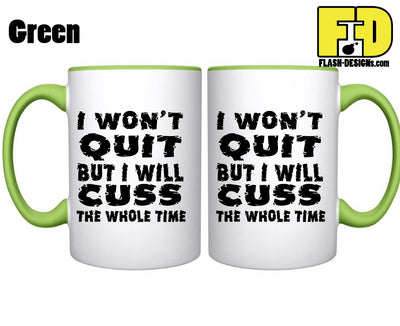 I Won't Quit - Mug