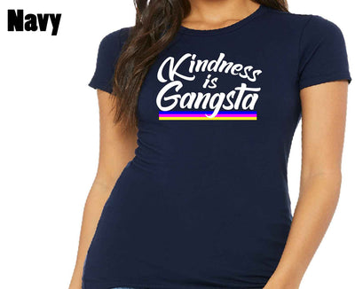 Kindness is Gangsta - Ladies Shirt