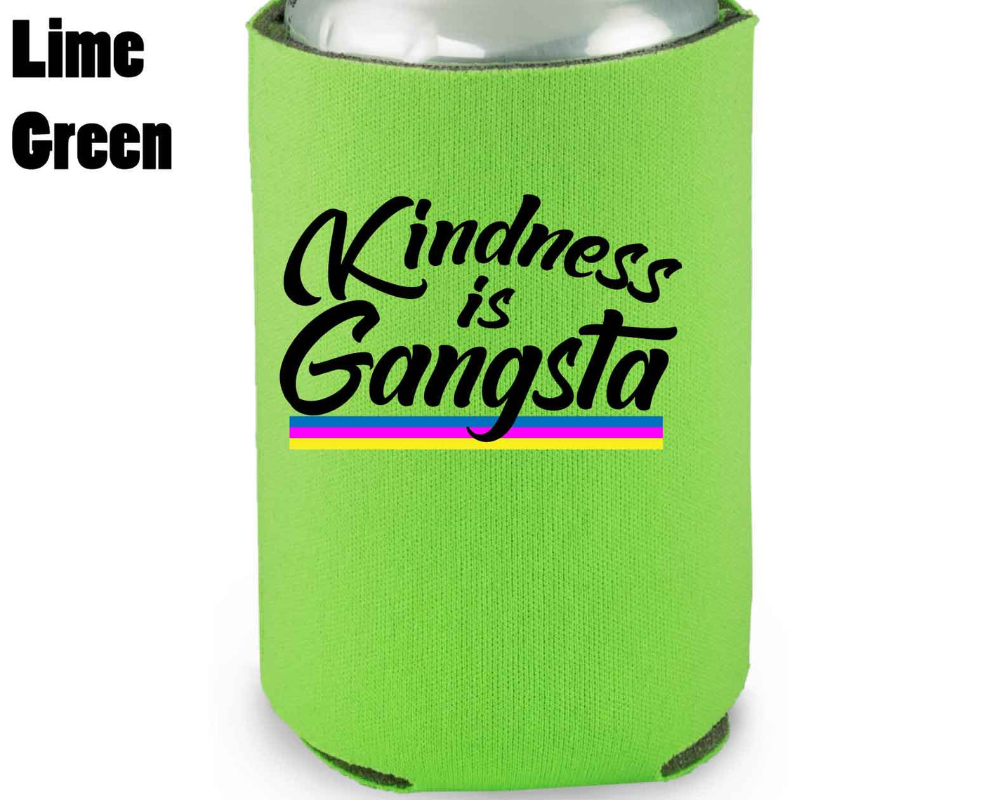 Kindness is Gangsta - Koozie