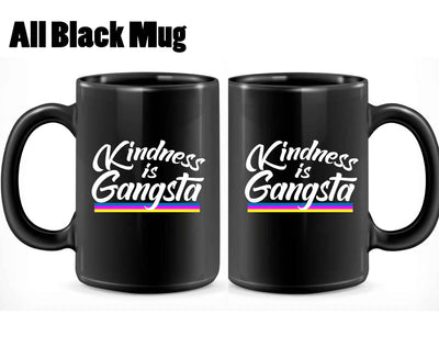 Kindness is Gangsta - Mug