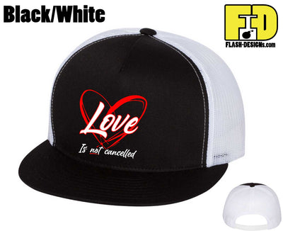 Love Is Not Cancelled - Hat