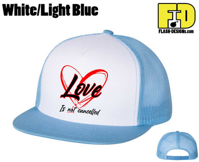 Love Is Not Cancelled - Hat