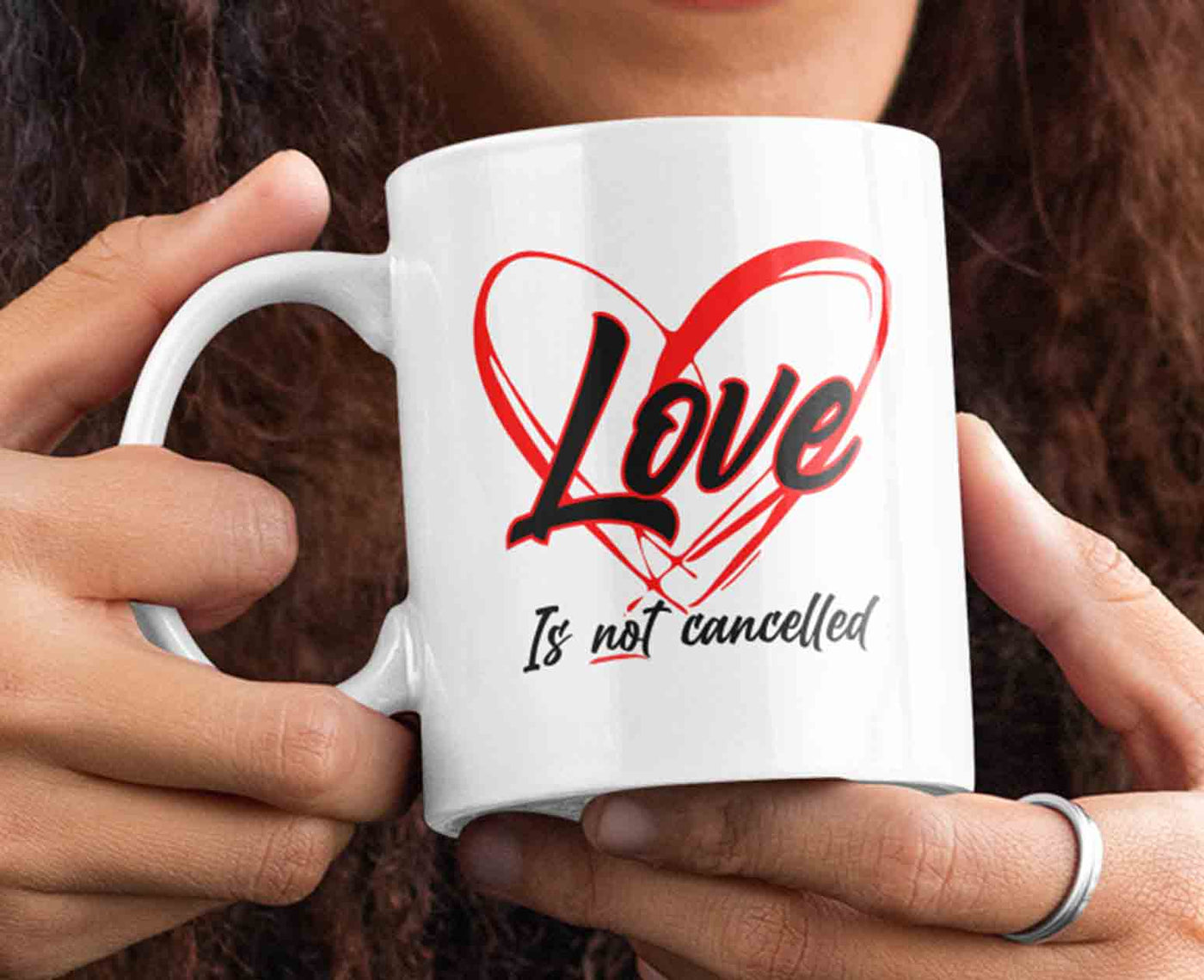 Love Is Not Cancelled - Mug