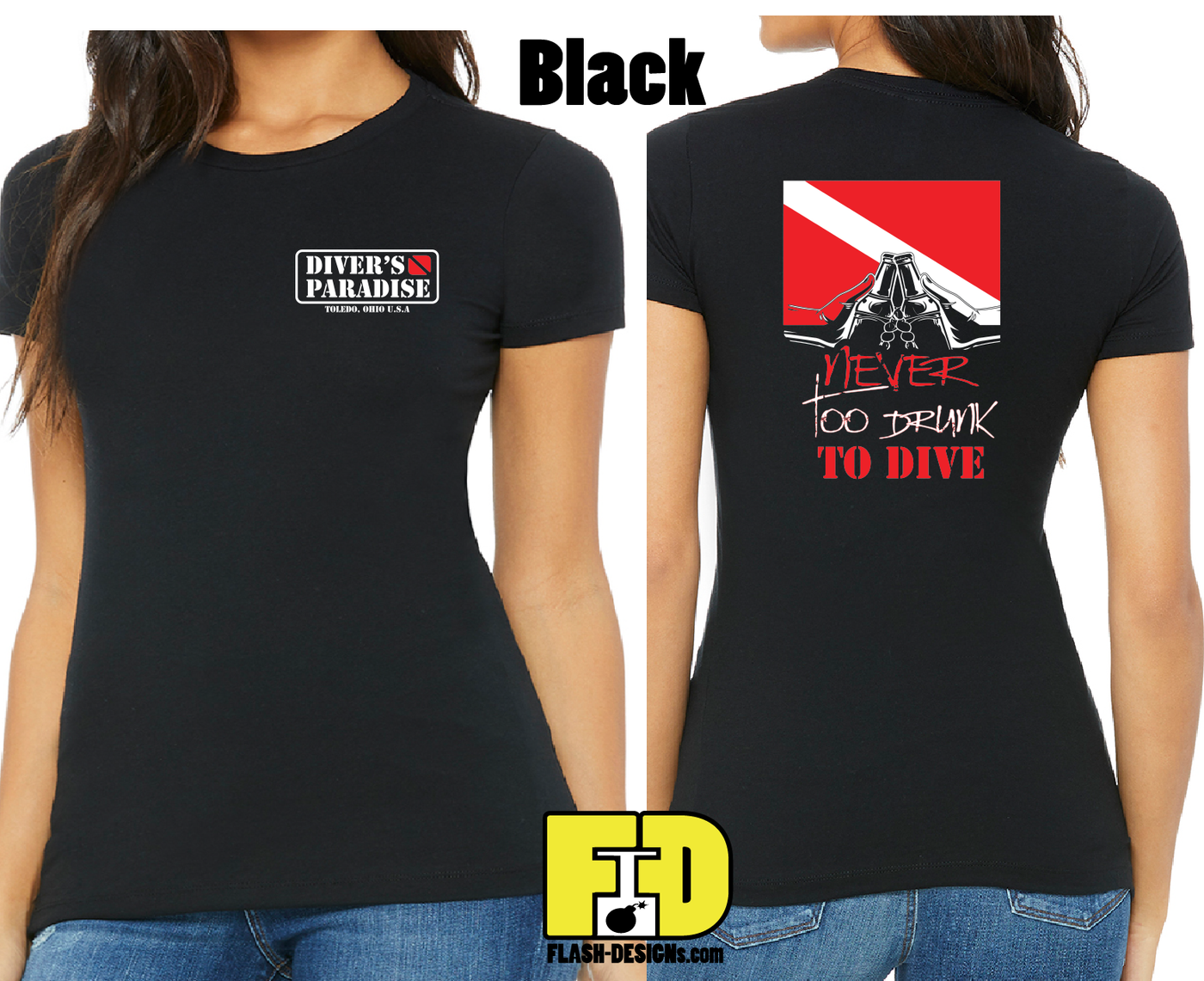 Never Too Drunk To Dive - Ladies Shirt