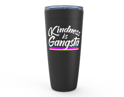 Kindness is Gangsta - 20oz Tumbler