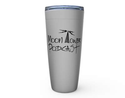 Moon Tower Podcast - 20oz Tumbler