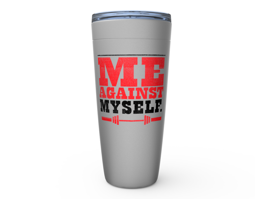 Me Against Myself - 20oz Tumbler