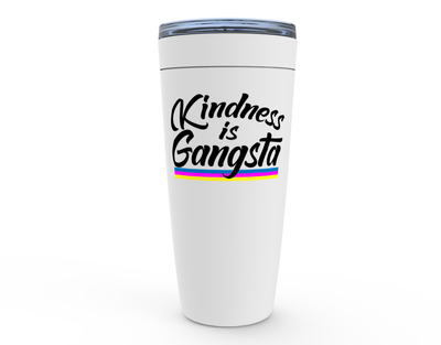 Kindness is Gangsta - 20oz Tumbler