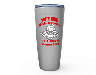 Wine with Dewine - 20oz Tumbler